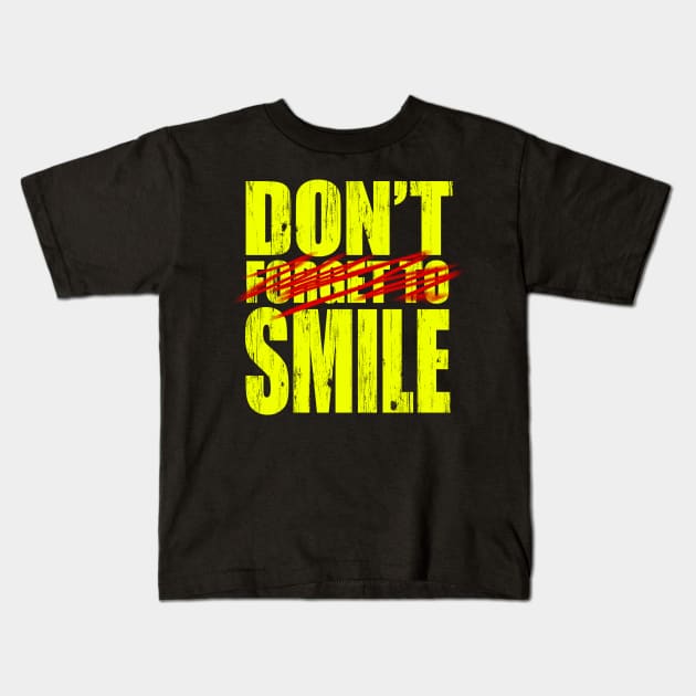 Don't Forget To Smile Kids T-Shirt by TheGraphicGuru